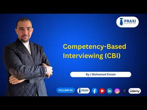 Competency-Based Interviewing (CBI)