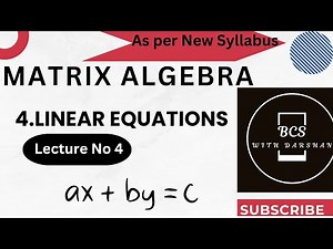 FY BSC(Computer Science)|| GRAPH THEORY || 4.Linear Equations || Lecture No.4|| New Syllabus.