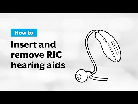How to Insert AND Remove Standard (RIC) Hearing Aids