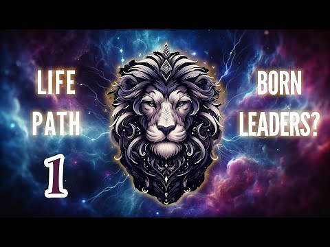 Life Path Number 1: Unleashing Your Inner Lion - Leadership, Innovation, and Independence