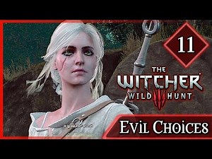 Witcher 3 ► Ciri's Story with Gretka & the Wolf King - Evil Choices #11