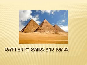 Egyptian pyramids and tombs - SlideServe