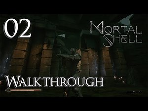 Mortal Shell - Walkthrough Part 2: Fallgrim Outskirts