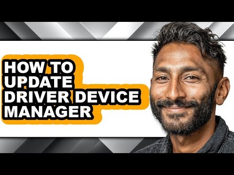 How to Update Driver Device Manager - Step by Step