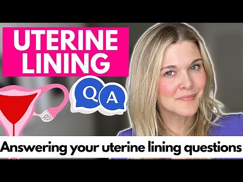 Uterine Lining Q&A: Types, IVF, Melatonin, and more!