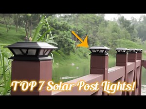 TOP 7 Solar Post Lights for Your Yard, Terrace, Fence! A Choice for EVERY TASTE!