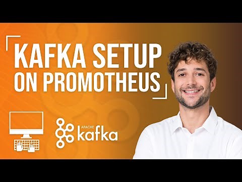 Setting up Kafka on Prometheus Tutorial