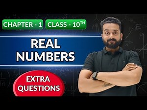 🔥 Class 10 Maths Real Numbers 💯 Most Important Extra Questions | Chapter 1 | Deserve point Academy
