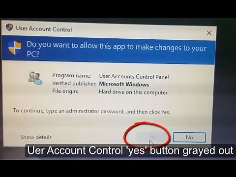 Yes button grayed out in User Account Control Windows 10 (fix) - How to