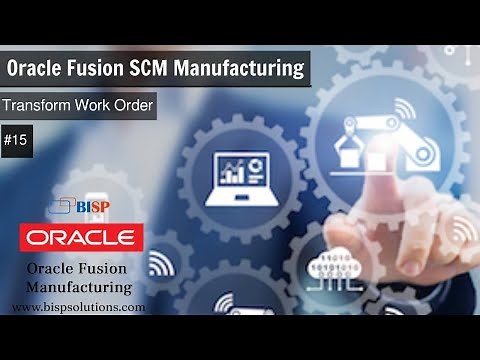 Oracle Fusion SCM Manufacturing Transform Work Order | Oracle SCM Manufacturing Consulting | BISP