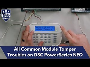 Module Tamper Trouble? See How To Resolve All Module Tampers On A DSC NEO Alarm System