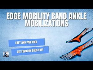 EDGE Mobility Band Talocrural Self Mobilizations