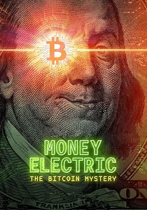 Money Electric: The Bitcoin Mystery streaming