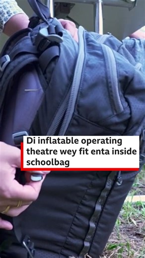 E get one backpack wey dem dey call SurgiBox and designed to save lives. For some places, di nearest safe operating room fit be hours or even days away. SurgiBox dey fit inside backpack and inflate in minutes, to create a safe surgical environment almost anywia. Sashi Jonnalagadda, co-founder of di start-up behind am, explain how e dey work and how dem don use am for conflict zones from Ukraine to Myanmar. | BBC News Pidgin