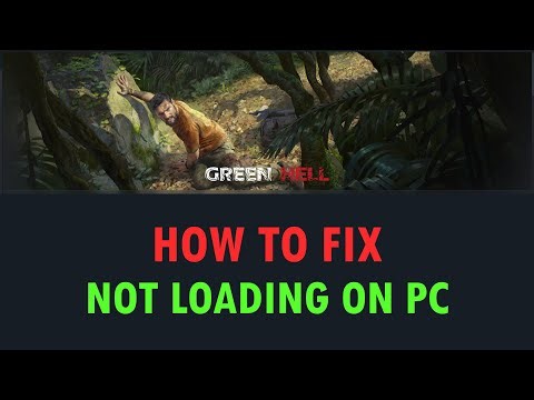 How To Fix Green Hell Not Loading/Stuck on Loading Screen Error On PC