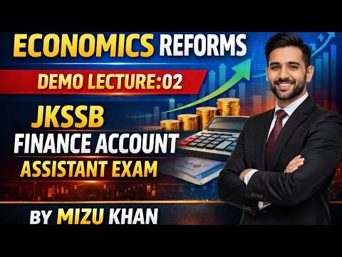 Economic Reforms 1991 🔥 Full Concept + MCQs | JKSSB FAA Economics | By Mizu Khan