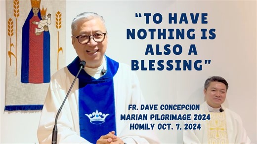 TO HAVE NOTHING IS ALSO A BLESSING - Homily by Fr. Dave Concepcion on Oct. 7, 2024 (Marian Pilgrimage 2024) For pilgrimage inquiries. You may call Catholic Travel Inc. at trunkline number 85232523 or cellphone number 09189110748, or email us at catholictravelinc@catholictravel.com.ph from Mondays to Fridays, 8:30am to 5:30pm. God bless! #frdaveconcepcion #homily #marianpilgrimage2024 | Fr. Dave Concepcion