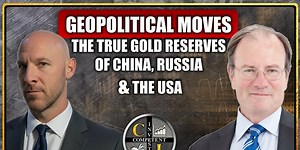 Alasdair Macleod: Geopolitical Moves - The True Gold Reserves of China, Russia, and the USA
