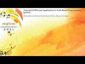CUDA and Application to Task-Based Programming (part 1) | Eurographics'2021 Tutorial