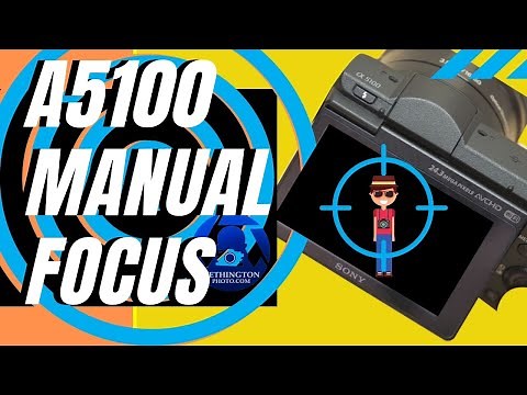 Sony A5100 Manual Focus