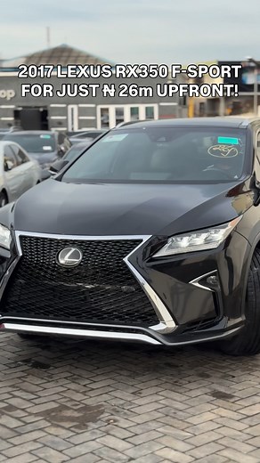 NAIJA CAR SHOP AUTO-SOLUTIONS LTD • CAR DEALERSHIP IN LAGOS on Instagram: "SUPER CLEAN 2017 LEXUS RX350 F-SPORT AWD 😍 Available for Outright Sale, Swap or Financing (₦26m Upfront) • F-Sport Trim (Also Available in White, Grey, Silver & Gold) • Foreign-Used Vehicle (American Spec) • 85,000 Actual Miles • Pristine Condition w/ Zero Structural Damage • Import Duty Paid Specs: • 3.5L V6 Engine • All Wheel Drive • 8-Speed Shiftable Automatic Transmission • Keyless Ignition/Entry • Panoramic Moonroof