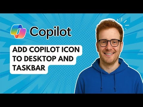 Add Copilot Icon to Desktop and Taskbar [2025 Guide]