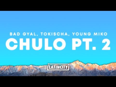 Bad Gyal, Tokischa, Young Miko – Chulo pt.2 (Letra)