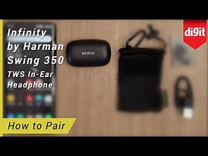 Infinity by Harman Swing 350 True Wireless in Ear Headphone How to Pair