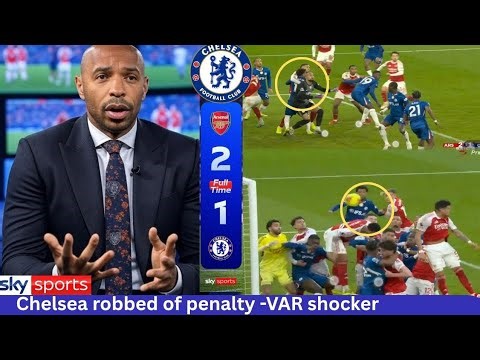 CHELSEA ROBBED AGAIN! 😡 VAR ADMITS ERROR DENYING CLEAR PENALTY IN DRAMATIC 2-1 LOST TO ARSENAL ⚽🔥
