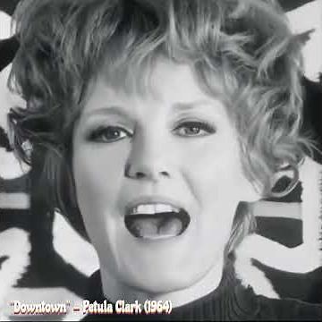 Petula Clark - "Downtown",#fun-music-videos,#60s-memorable-songs