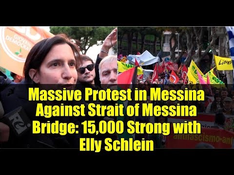 Massive Protest in Messina Against Strait of Messina Bridge: 15,000 Strong with Elly Schlein