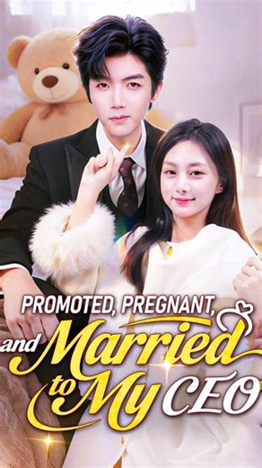 Promoted, Pregnant, and Married to My CEO - Chinese Drama - English Sub