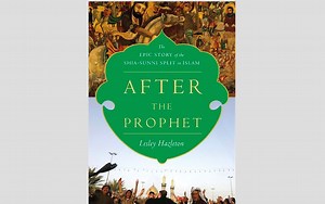 Book Review: After The Prophet – The Epic Story of the Shia-Sunni Split by Lesley Hazleton