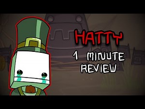 Hatty - 1 Minute Castle Crasher Reviews