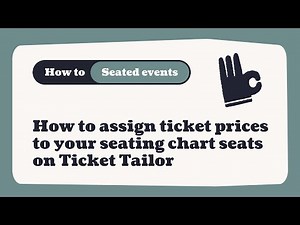 How to assign ticket prices to your seating chart seats on Ticket Tailor