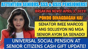 166K views · 4.8K reactions | Good News Seniors, Sss & Gsis Pensioners! Sen Imee Marcos Ang Solusyon Ng Mga Seniors! Universal Social Pension & Cash Gift Update! NO COPYRIGHT INFRINGEMENT INTENDED. The copyrighted materials are owned by their respective copyright owner #BabyFranchescaVlogs #SeniorCitizensBenefits #SeniorCashGift #UniversalSocialPension #CentenarianCashGift | Baby Franchesca Vlogs | Facebook