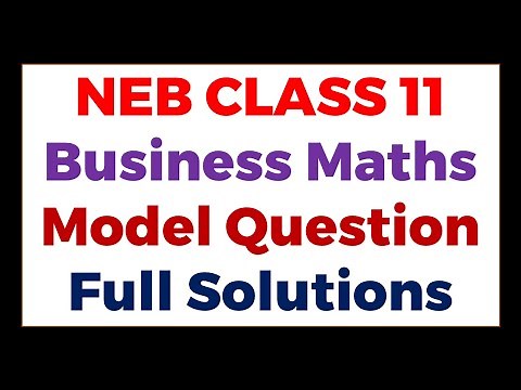 Class 11 Business Mathematics Model Question Solutions (Complete Solution)