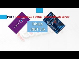 Automate SQL Scripts using .NET Core 5 with DbUp | Part 2 : .NET Core + DbUp + Microsoft SQL Server