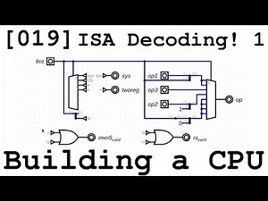[019] Instruction Set Decoding! (Part 1) - Building a CPU From Scratch