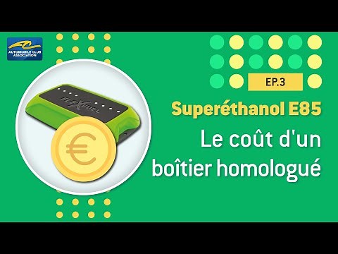 Superéthanol E85 : combien coûte un boîtier homologué ?