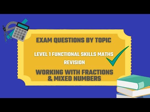 Work with Fractions & Mixed Numbers Exam Questions. Revise for your Level 1 Functional Skills Maths.