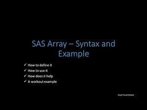 SAS Array Made Easy - Syntax and Workout Example