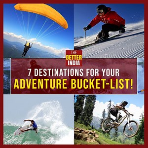 You don't need to search the globe for grand outdoor adventures. These 7 places in India are just perfect to get that adrenaline rush! #Travel #Adventure #India | TheBetterIndia