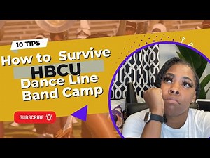 HOW TO SURVIVE A HBCU DANCE LINE BAND CAMP (Incoming Freshman- CRAB)