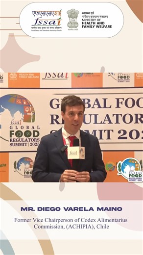 FSSAI on Instagram: "Mr. Diego Varela Maino, Former Vice Chairperson of Codex Alimentarius Commission, (ACHIPIA), Chile congratulated India & Govt. for a well-organized Summit and progress in food safety standards. #FSSAISummit #GFRS2025"