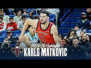 Karlo Matkovic 2025-26 NBA Season Highlights | New Orleans Pelicans