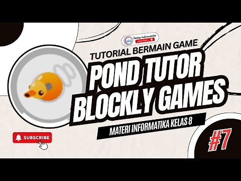 TUTORIAL BLOCKLY GAMES SERI POND TUTOR | MATERI INFORMATIKA ALGORITMA DAN PEMROGRAMAN KELAS 8