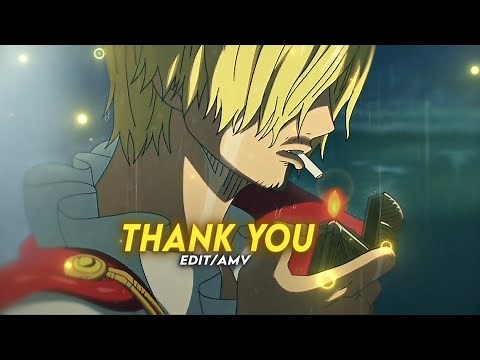 Sanji "Sad" - Thank You [EDIT/AMV]