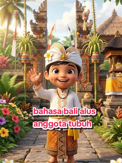 Belajar Bahasa Bali Alus: Anggota Tubuh