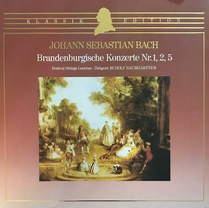 Johann Sebastian Bach - Festival Strings Lucerne, Rudolf Baumgartner - Brandenburgische Konzerte Nr.1, 2, 5